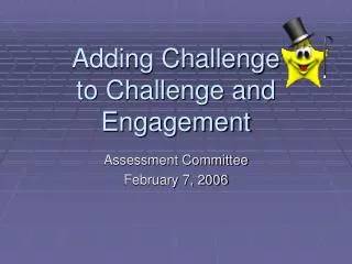 Adding Challenge to Challenge and Engagement