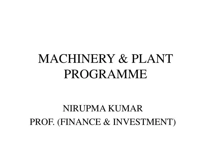 machinery plant programme