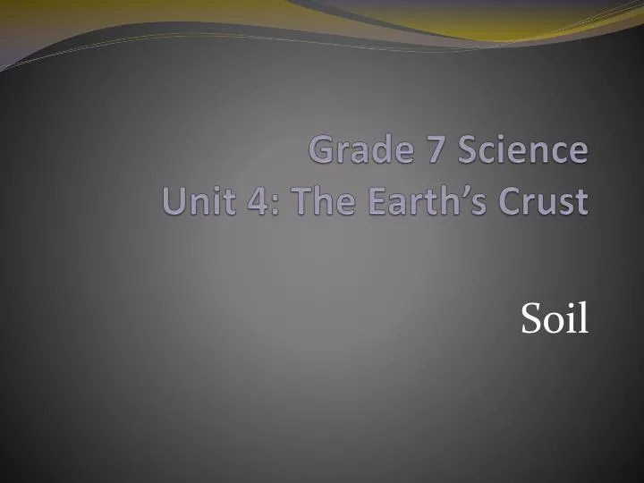 grade 7 science unit 4 the earth s crust