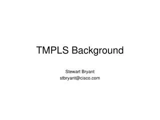 TMPLS Background