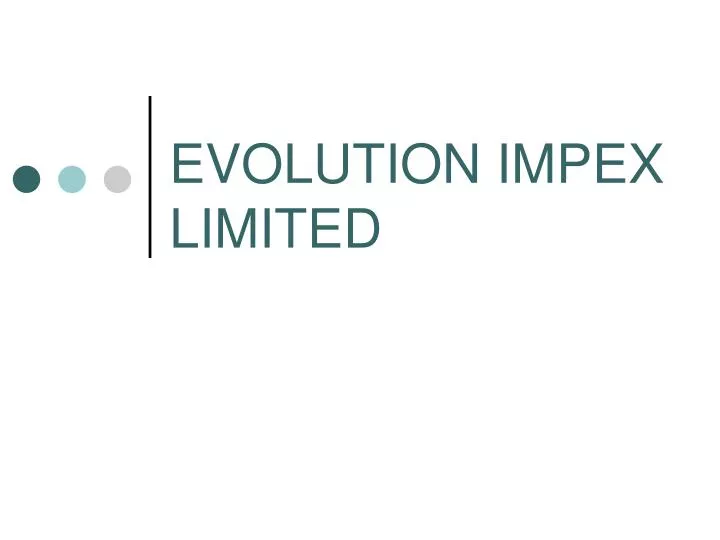 evolution impex limited