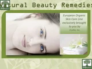 European Organic Skin Care Line exclusively brought to you by Erythis, Inc .