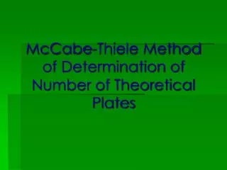 McCabe-Thiele Method of Determination of Number of Theoretical Plates