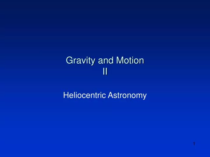 gravity and motion ii