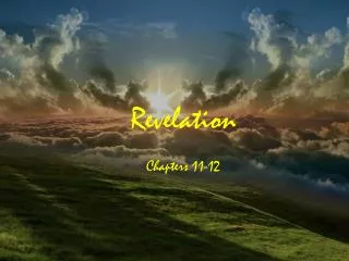 Revelation Chapters 11-12