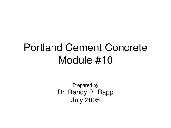 portland cement concrete module 10