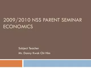 2009/2010 NSS Parent Seminar Economics