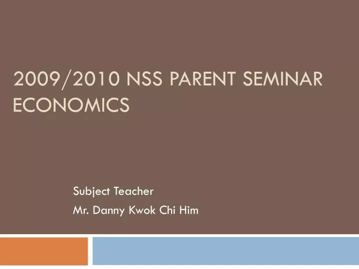 2009 2010 nss parent seminar economics