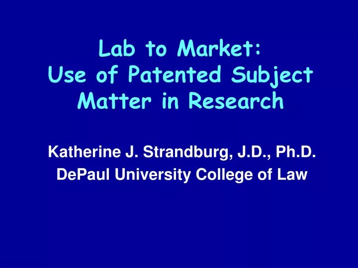 lab to market use of patented subject matter in research