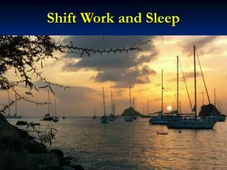 Shift Work and Sleep