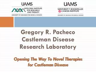 Gregory R. Pacheco Castleman Disease Research Laboratory