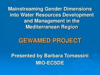 Mainstreaming Gender Dimensions into Water Resources Development and Management in the Mediterranean Region GEWAMED PRO