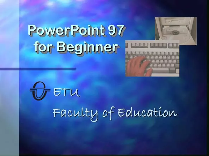 powerpoint 97 for beginner