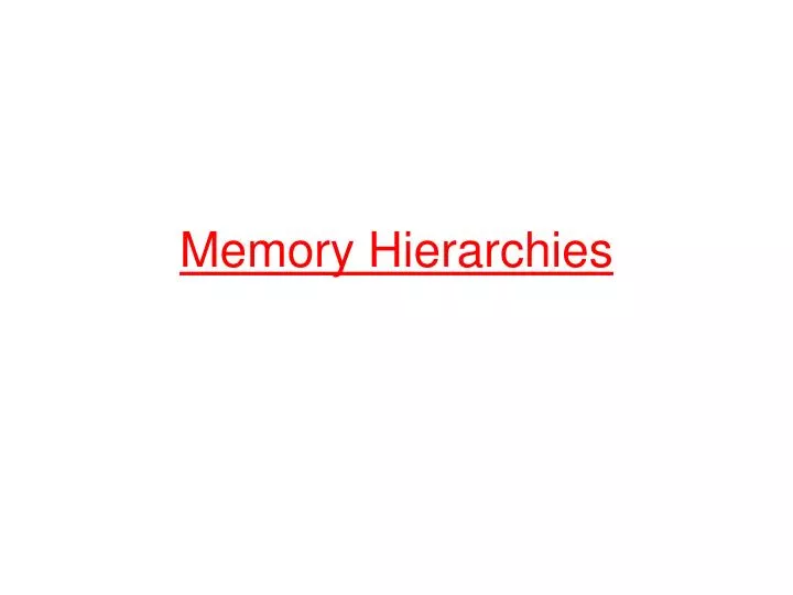 memory hierarchies