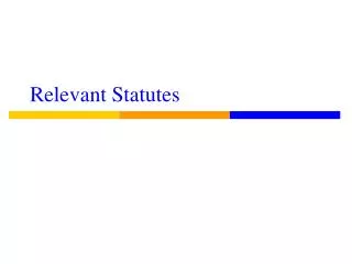 Relevant Statutes