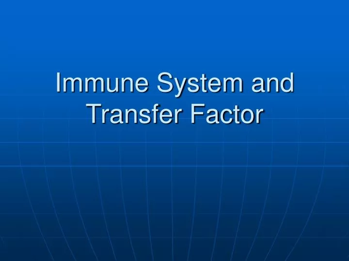 immune system and transfer factor