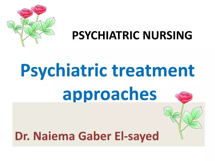 psychiatric nursing psychiatric treatment approaches