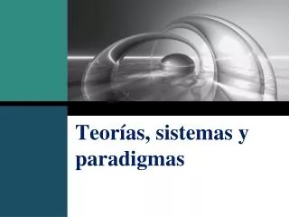 teor as sistemas y paradigmas