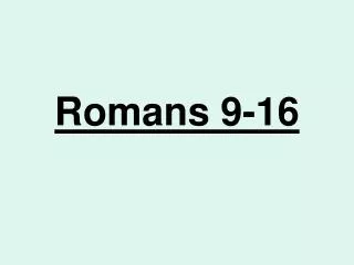 Romans 9-16