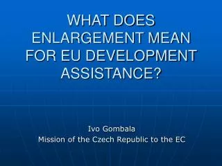 what does enlargement mean for eu development assistance