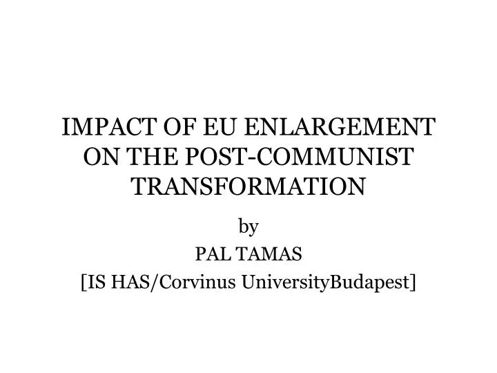 impact of eu enlargement on the post communist transformation