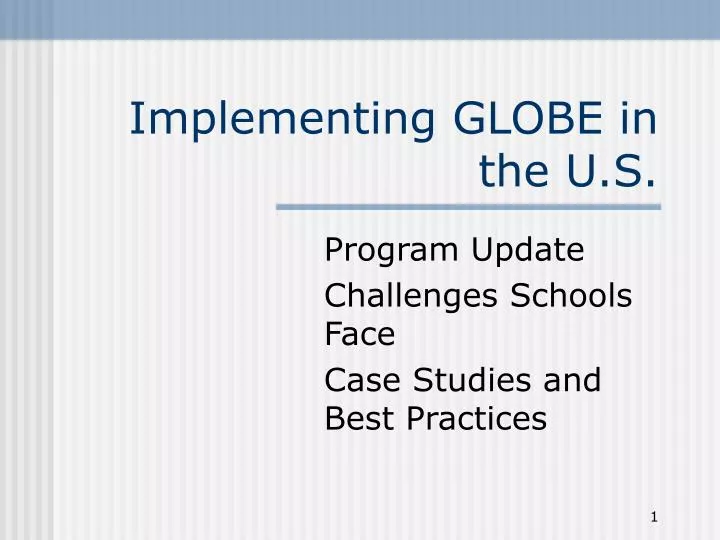 implementing globe in the u s
