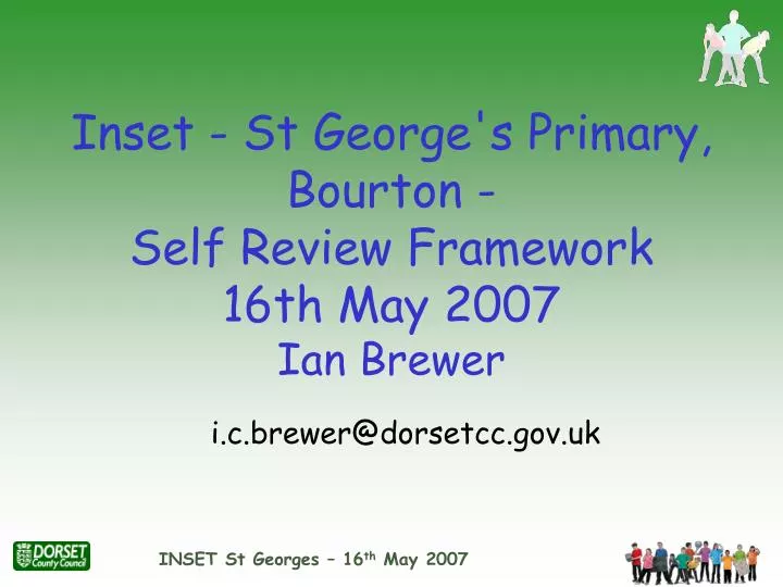inset st george s primary bourton self review framework 16th may 2007 ian brewer