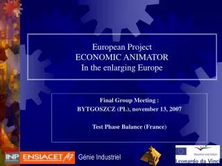 European Project ECONOMIC ANIMATOR In the enlarging Europe