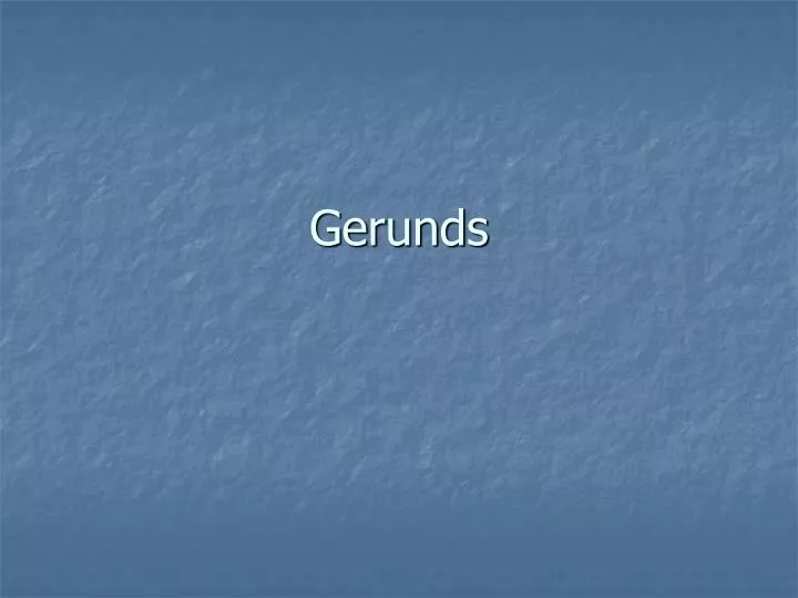 gerunds