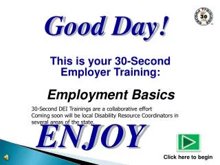 This is your 30-Second Employer Training: Employment Basics
