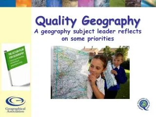 Quality Geography A geography subject leader reflects on some priorities