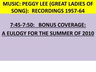 MUSIC: PEGGY LEE (GREAT LADIES OF SONG): RECORDINGS 1957-64