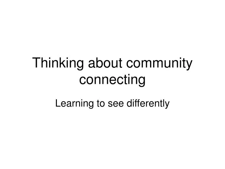 thinking about community connecting