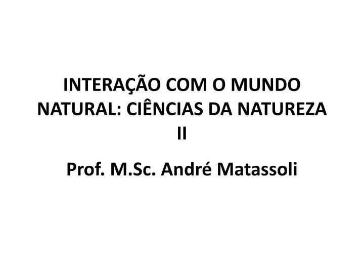 intera o com o mundo natural ci ncias da natureza ii