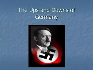 The Ups and Downs of Germany