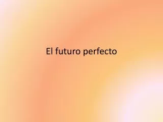 el futuro perfecto