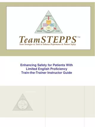 Enhancing Safety for Patients With Limited English Proficiency Train-the-Trainer Instructor Guide