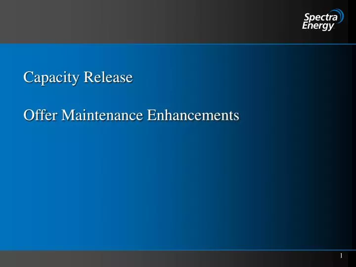 capacity release offer maintenance enhancements