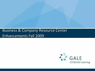 Business &amp; Company Resource Center Enhancements Fall 2009