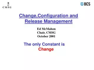 Change,Configuration and Release Management