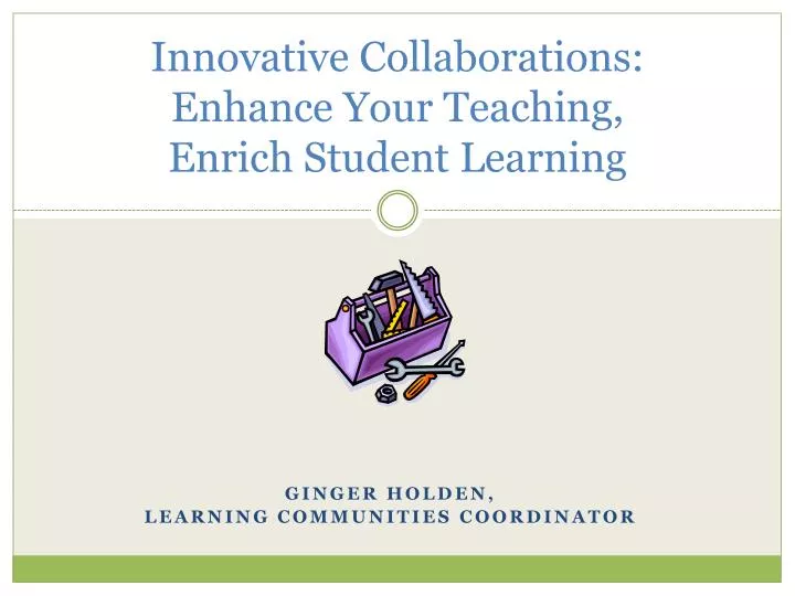 innovative collaborations enhance your teaching enrich student learning