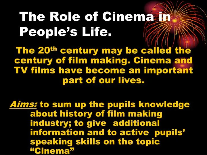 the role of cinema in people s life