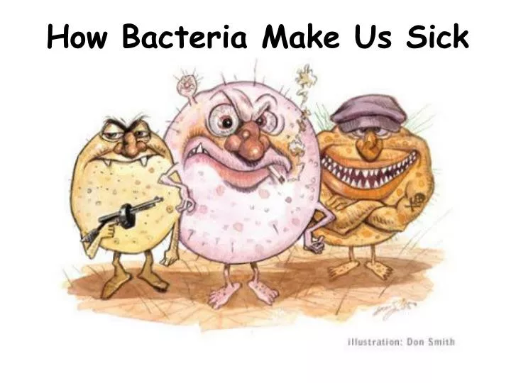 how bacteria make us sick