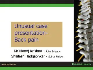 Unusual case presentation- Back pain