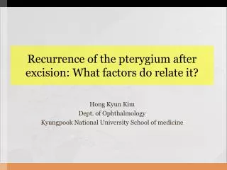 Recurrence of the pterygium after excision: What factors do relate it?