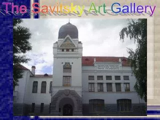 The Savitsky Art Gallery