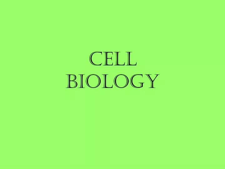 cell biology