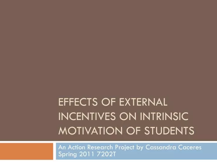 effects of external incentives on intrinsic motivation of students