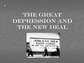 The Great Depression and the New Deal