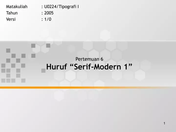 pertemuan 6 huruf serif modern 1